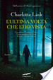 Cover of L'ultima volta che l'ho vista