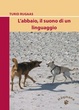 Cover of L'abbaio, il suono di un linguaggio
