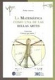 Cover of La Matematica Como una de las Bellas Artes