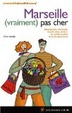 Cover of Marseille (vraiment) pas cher