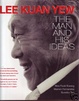Cover of Lee Kuan Yew, the man and his ideas