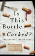Cover of Is This Bottle Corked?