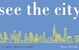 Cover of See the City