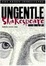 Cover of Ungentle Shakespeare - Arden Shakespeare