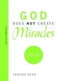 God Does Not Create Miracles