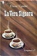 Cover of La Vera Signora