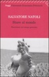 Cover of Stare al mondo