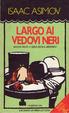 Cover of Largo ai vedovi neri