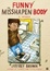 Cover of Funny Misshapen Body