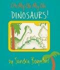 Oh My Oh My Oh Dinosaurs! (Boynton on Board)