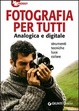 Cover of Fotografia per tutti analogica e digitale