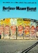 Cover of Berliner Mauer Kunst