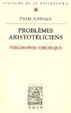 Cover of Problèmes aristotéliciens. Philosophie théorique