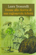 Cover of Donne alla ricerca di una ragionevole felicità