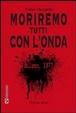 Cover of Moriremo tutti con l'onda