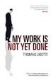 Cover of My work is not yet done