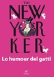 Cover of The New Yorker. Lo humour dei gatti