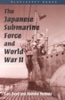 Cover of The Japanese Submarine Force and World War II