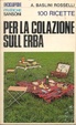 Cover of 100 ricette per la colazione sull'erba