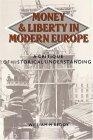Money And Liberty In Modern Europe