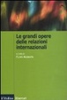 Cover of Le grandi opere delle relazioni internazionali