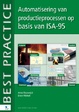 Cover of Automatisering van productieprocessen op basis van ISA-95