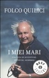 Cover of I miei mari. Una vita di avventure, incontri, scoperte