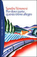 Cover of Per dove parte questo treno allegro