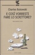 Cover of E così vorresti fare lo scrittore? Testo inglese a fronte