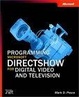 Cover of Programming Microsoft DirectShow for Digital Video and Television