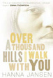Cover of Over a Thousand Hills, I Walk with You