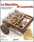 Le macchine di Leonardo Segreti e invenzioni nei Codici da Vinci