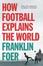 Cover of How Football Explains the World