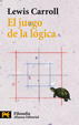 Cover of El juego de la lógica y otros escritos