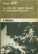 Cover of La crisi dei regimi liberali e i movimenti fascisti