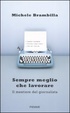 Cover of Sempre meglio che lavorare
