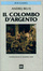 Cover of Il colombo d'argento