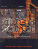 Cover of The Story Of Science: Power, Proof, Passion
