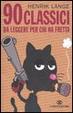 Cover of Novanta classici da leggere per chi ha fretta