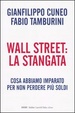 Cover of Wall Street: la stangata. Cosa abbiamo imparato per non perdere più soldi