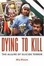 Cover of "Dying To Kill"