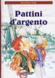 Cover of Pattini d'argento