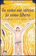 Cover of Io sono me stesso io sono libero