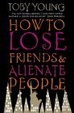 Cover of How to Lose Friends and Alienate People