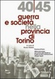 Cover of 1940-45 guerra e società nella provincia di Torino