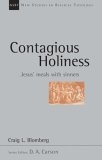 Contagious Holiness : Jesus' Meals with Sinners (New Studies in Biblical Theology)