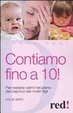 Cover of Contiamo fino a dieci! Per restare calmi nel pieno dei capricci dei nostri figli