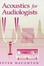 Cover of "Acoustics for Audiologists"