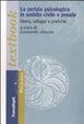 Cover of La perizia psicologica in ambito civile e penale. Storia, sviluppi e pratiche