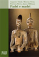 Cover of Padri e madri